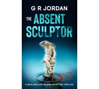 G R Jordan The Absent Sculptor (Tascabile) Highlands and Islands