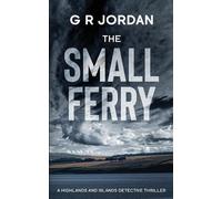 G R Jordan The Small Ferry (Tascabile) Highlands and Islands Detective