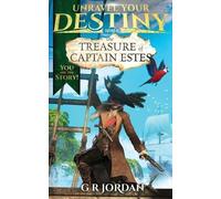G R Jordan The Treasure of Captain Estes (Tascabile) Unravel Your Destiny