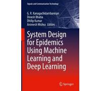 G. R. Kanagachi System Design for Epidemics Using Machine Lea (Copertina rigida)