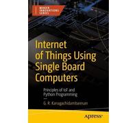 G. R. Kanagachidambare Internet of Things Using Single Board Comput (Tascabile)