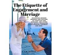 G R M Devereux The Etiquette of Engagement and Marriage - Describing (Tascabile)