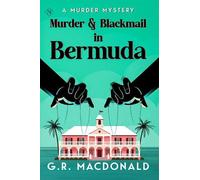 G.R. MacDonald Murder & Blackmail in Bermuda (Copertina rigida)