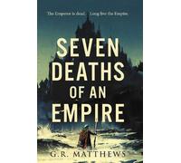 G R Matthews Seven Deaths of an Empire (Copertina rigida)