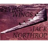 G.R. Pape The Flying Wings of Jack Northrop (Tascabile)