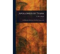 G R S (George Robert Stow) Mead Apollonius of Tyana (Copertina rigida)