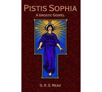 G., R.S. Mead Pistis Sophia (Copertina rigida)