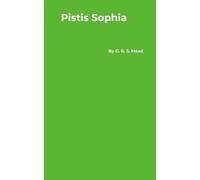 G R S Mead Pistis Sophia (Tascabile)