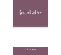 G R S Mead Quests old and new (Tascabile)