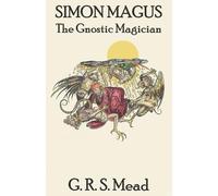 G R S Mead Simon Magus (Tascabile)