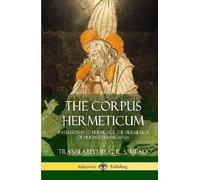 G R S Mead The Corpus Hermeticum (Copertina rigida)