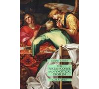 G R S Mead The Fourth-Gospel and Synoptical Problem (Tascabile)