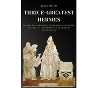 G R S Mead Thrice-Greatest Hermes (Copertina rigida)