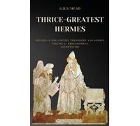 G R S Mead Thrice-Greatest Hermes (Copertina rigida)