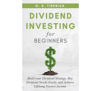 G R Tiberius Dividend Investing for Beginners (Tascabile)