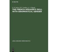G. R. Tucker W. E. Lamber The French Speaker's Skill with Gra (Copertina rigida)