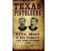 G R Williamson Ron Williamson Gr Williamson Texas Pistoleers (Copertina rigida)