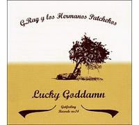 G.RAG Y LOS HERMANOS PATC - LUCKY GODDAMN