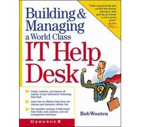 G. Robert Wooten Building & Managing a World Class IT Help Desk (Tascabile)
