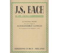 G.S. BACH LE PIU' FACILI COMPOSIZIONI 12 PICCOLI PEZZI SCELTI RIVEDUTI E DITEGGIATI