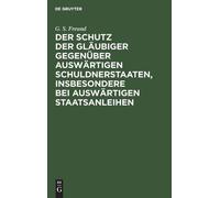G S Freund Der Schutz der Gläubiger gegenüber auswärtigen Sch (Copertina rigida)