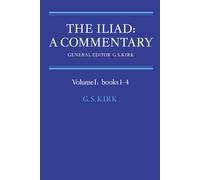 G. S. Kirk The Iliad: A Commentary: Volume 1, Books 1-4 (Tascabile)