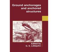 G S Littlejohn Ground Anchorages and Anchored Structures (Copertina rigida)