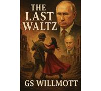 G S Willmott The Last Waltz (Tascabile)