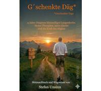 G´schenkte Däg*: Mein Weg zurück ins Leben