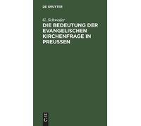 G Schweder Die Bedeutung Der Evangelischen Kirchenfrage in Pr (Copertina rigida)