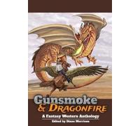 G. Scott Huggins Milo James Fowler Brent A. Harris R Gunsmoke & Drag (Tascabile)