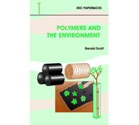 G Scott Polymers and the Environment (Tascabile) RSC Paperbacks