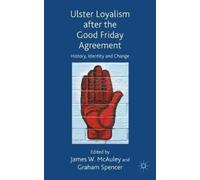 G. Spencer J. McA Ulster Loyalism after the Good Friday Agree (Copertina rigida)