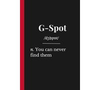 G-Spot: British Sarcasm Workplace Nickname Notebook: A hilarious lined journal for the colleague no one can ever find.