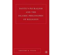 G. Stone Dante’s Pluralism and the Islamic Philosophy of Reli (Copertina rigida)