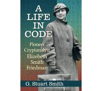 G. Stuart Smith A Life in Code (Tascabile)