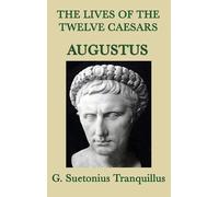 G Suetonius Tranquil The Lives of the Twelve Caesars -August (Copertina rigida)