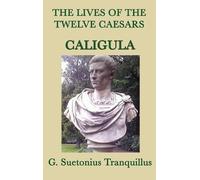 G Suetonius Tranquil The Lives of the Twelve Caesars -Caligu (Copertina rigida)