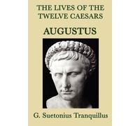 G Suetonius Tranquillus The Lives of the Twelve Caesars -Augustus- (Tascabile)