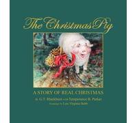 G T Blackburn The Christmas Pig A Story of Real Christmas (Copertina rigida)