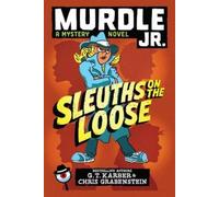 G T Karber Chris Grabenstein Murdle Jr.: Sleuths on the Loose (Copertina rigida)