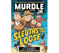 G T Karber Chris Grabenstein Murdle Jr.: Sleuths on the Loose (Tascabile)