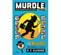 G.T. Karber Murdle júnior: Casos curiosos para mentes curiosas. 40 m (Tascabile)
