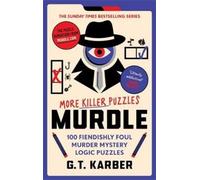 G. T. Karber Murdle: More Killer Puzzles: THE SUNDAY TIMES BESTSELLI (Tascabile)