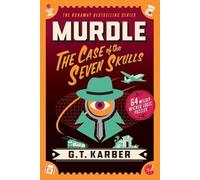 G T Karber Murdle: The Case of the Seven Skulls (Tascabile) Murdle