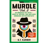 G. T. Karber St Murdle Vol. 3: 100 mörderisch gute Rätsel - werde mi (Tascabile)