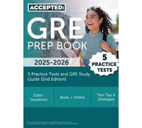GRE Prep Book 2025-2026: 5 Practice Tests and GRE Study Guide: [2nd Edition]
