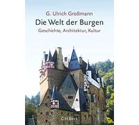 G. Ulrich Großmann Die Welt der Burgen (Copertina rigida)