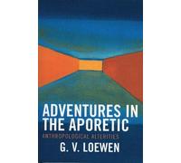G. V. Loewen Adventures in the Aporetic (Tascabile)