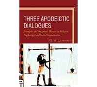 G. V. Loewen Three Apodeictic Dialogues (Tascabile)